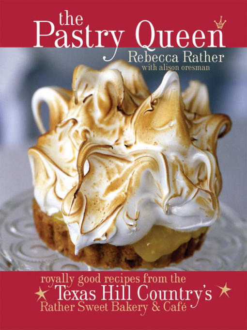 Title details for The Pastry Queen by Rebecca Rather - Available
